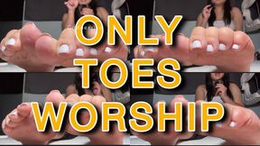 ONLY TOES WORSHIP