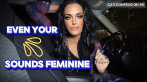 THE SOUND OF YOUR PEE SOUNDS FEMININE: Car Confessions #5 -MistressRavenFD humiliates you for being such a feminine sissy that even your bathroom habits sound girly