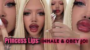 Princess Lips: INHALE & OBEY JOI
