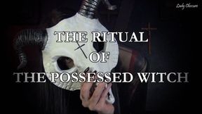 THE RITUAL OF THE POSSESSED WITCH