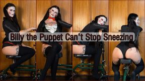 Billy the Puppet Can't Stop Sneezing