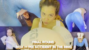 Final round box and pee accident in the ring - Lissa
