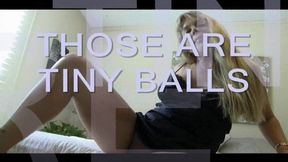 THOSE ARE TINY BALLS mov