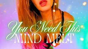 You Need This Mind Melt