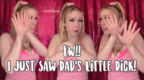 Ew! I Just Saw Dad's Little Dick!!