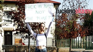 "Fuck my Pussy, Not the Planet! "