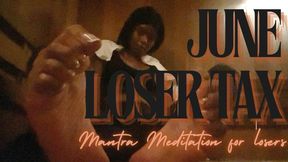 June Loser Tax (Mantra Meditation for losers)