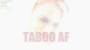 Taboo AF Compilation