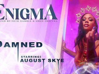 LUCIDFLIX Damned with August Skye