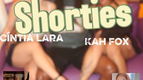 Banging Shorties Cintia Lara e Kah Fox at Savoy Primary Cam