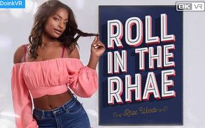 Roll in the Rhae