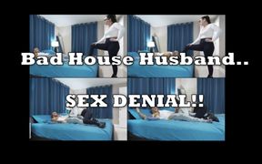 Sex Denial for The Bad House Husband