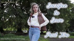 Sacrifice To Serve - Part 2