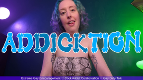 ADDICKTION- Extreme Gay Cock Obsession Encouragement by Miss Faith Rae with Life Ruining and Gay Dick Addict Confession- HD 1080p MP4