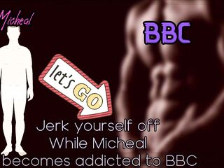 Jerk Yourself off during the time that Micheal becomes addicted to BBC