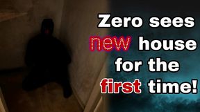zero sees the new house for the full time