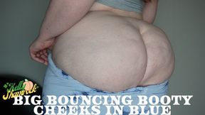 Big Bouncing Booty Cheeks In Blue