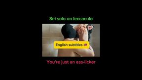 Sei solo un leccaculo
You’re just an ass licker (English subtitles)🇬🇧