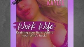 Work Wife Drains your Balls- A Naughty Kaylee Audio