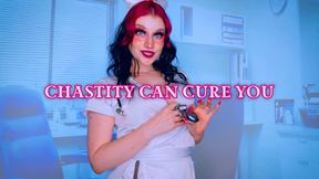 Chastity Can Cure You