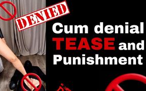 Tease Denial and Punishment - Femdom Training Zero