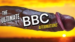 THE ULTIMATE BBC AFFIRMATIONS - ONLY $9.99