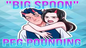 "Big Spoon" Peg Pounding