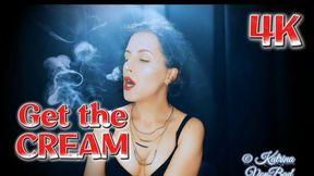 * Get The Cream *  4K