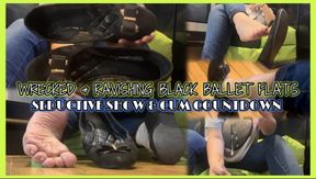 Wrecked & Ravishing Black Ballet Flats – Seductive Show & Cum Countdown
