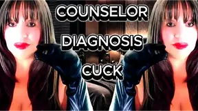 COUNSELOR: DIAGNOSIS CUCK
