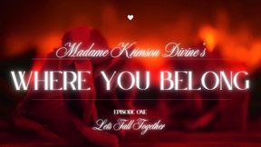 Where You Belong: Episode One “Let’s Fall Together”