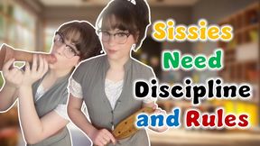 Sissies Need Discipline and Rules