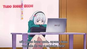 Mostrando a buceta pra amiga virtual (Eromanga Sensei)