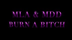 MLA & MDD BURN A BITCH