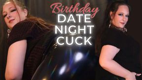 Date Night Birthday Cuck [CUSTOM]