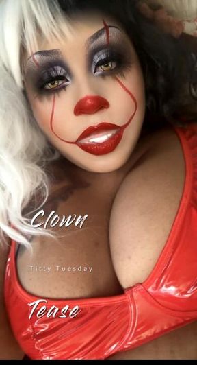 Clown Titty Tuesday Tease