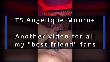 TS Angelique Monroe - Best friend