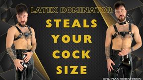 Latex dominator steals your cock size