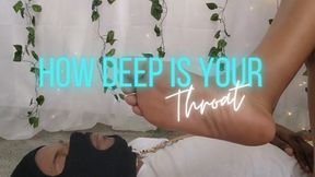 How Deep Is Your Throat