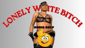 Audio Only: Lonely White Loser