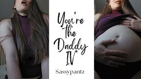 You're the Daddy IV - A roleplay scene featuring POV Sex, Cumflation, Belly Fetish, and Impregnation Fantasy ft MILF Sassypantz