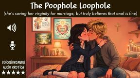 Poophole Loophole [She Still Cherry] [Good Christian Girl] [Purity Ring] [Virgin Until Marriage] [Anal Only]