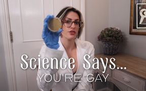 Science Says You're Gay