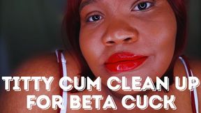 Titty Cum Clean Up for Beta Cuck! - Bella Trixxx Cuckold Cum Cleaning Humiliation 720p