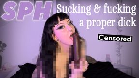 SPH (Censored): sucking and fucking a proper dick