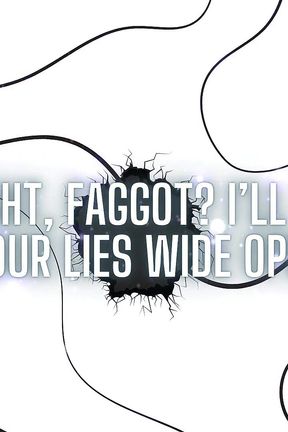 Too Tight, Fag? I'll Stretch Your Lies Wide Open!