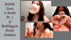 Bubblegum and Boobs Pt 1 of Bubblegum Fetish Goddess