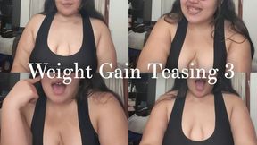 Weight Gain Teasing 3