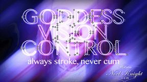 Goddess Vision Control: Always Stroke, Never Cum!