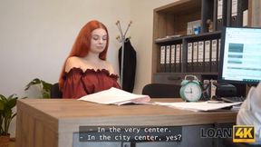 LOAN4K  Young redhead bitch came to show her big tits and fuck in the office for a loan